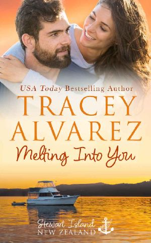 [Stewart Island 02] • Melting Into You · A Small Town Romance (Stewart Island Series Book 2)